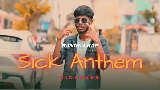 Sick Anthem - SickBar$ [Official Music Video] | New Bangla Rap Song 2026