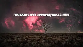 New Samyang AF 135mm f1.8 FE Corner Sharpness