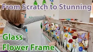 Watch Rebecca Create a Beautiful Glass Flower Frame!