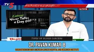 Types of blood cancer   Leukemia & Lymphoma   Symptoms, Diagnosis and Treatment   Dr Pavan Kumar B