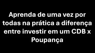 Vantagens investir no CDB x Poupança