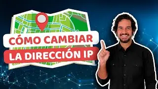 C&oacute;mo cambiar la direcci&oacute;n IP | &iexcl;Protege tu IP ahora!