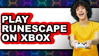 How to Play RuneScape on Xbox 2025 - Easy Guide
