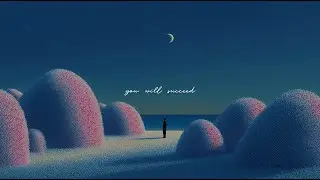 you will succeed...
