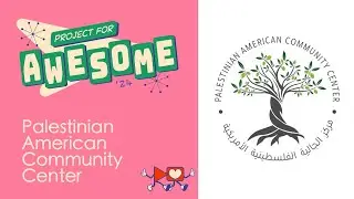 Palestinian American Community Center | Project for Awesome 2024 🍉