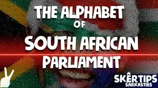 ALPHABET of SOUTH AFRICAN PARLIAMENT