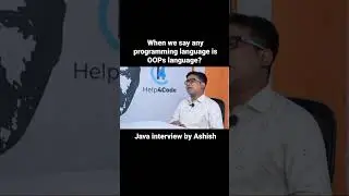When we say any Programming language is object oriented programming language? 