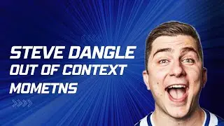 Steve Dangle Out Of Context Moments