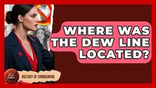 Where Was The DEW Line Located? - History of Communism