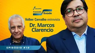 Câncer colorretal: prevenção e diagnóstico com Dr. Marcos Clarencio | Conexão Saúde #10