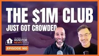 Episode 160: The $1M Club Just Got Crowded