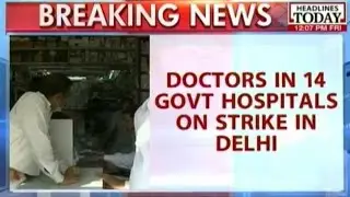 Doctors in 14 Government Hospitals on Strike in Delhi