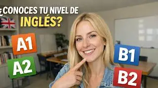 🔑⌛DESCUBRE TU NIVEL DE INGLÉS EN POCOS MINUTOS con esta prueba sencilla(A1 A2, B1, B2)