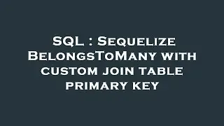 SQL : Sequelize BelongsToMany with custom join table primary key