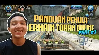 PANDUAN PEMULA BERMAIN TORAM ONLINE PART #1 