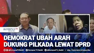 Demokrat Ubah Arah Dukung Pilkada Lewat DPRD, Ini Kata Syarief Hasan dan Yunarto Wijaya