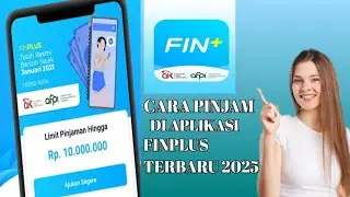 CARA DAFTAR PINJAMAN DI APLIKASI FINPLUS TERBARU