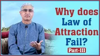 Why does Law of Attraction Fail? Part-III
