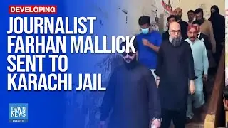 Journalist Farhan Mallick Sent To Karachi Jail Over Alleged &lsquo;Anti-State&rsquo; Content | Dawn News English