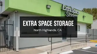 Storage Units in North Highlands, CA - Extra Space Storage