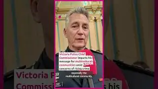 Victoria Police Chief Commissioner Mike Bush's message for multicultural communities #shorts #crime