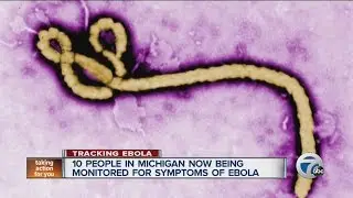 10 people in Michigan now being monitored for symptoms of Ebola