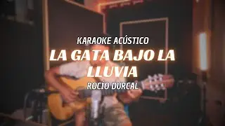 La gata bajo la lluvia - Rocío Durcal | Karaoke Acústico