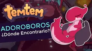 🔎 TEMTEM: ADOROBOROS UBICACI&Oacute;N 🌸 | Gu&iacute;a TemTem