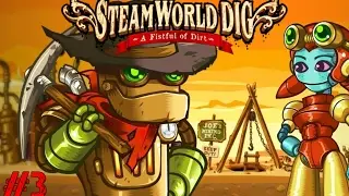 SteamWorld Dig #3 - DRILLING HOLES AND TAKING SOULS