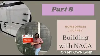 Part 8: Closing with NACA | New Home Tour | New Construction | Walk Thru