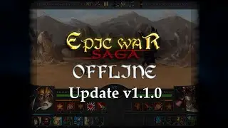 Epic War Saga Offline - Update v1.1.0 is Out!
