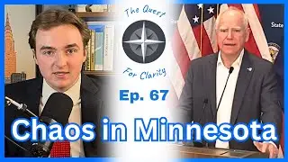 Chaos in Minnesota | The Quest For Clarity Ep. 67