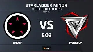 [EN] Order vs Paradox | Map 1 &ndash; Train | Asia Minor OCE Closed Qualifier &ndash; StarLadder Major 2019