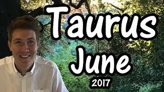 Taurus June 2017 Horoscope | Gregory Scott Astrology