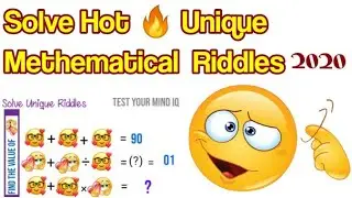 Solve Hot 🔥 Unique Riddles Knowledgeable Test Your Mind IQ Games 2020 Mathematical Riddles