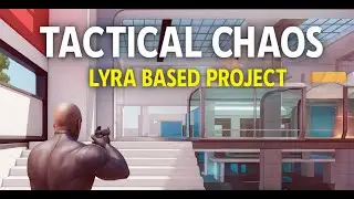 🎮 Tactical Chaos &ndash; Game Built on UE Lyra Starter Project 💥🌀 #ue5 #lyratemplate #originalmodels