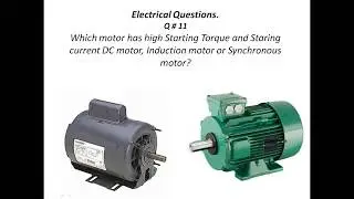 Which motor has high Starting Torque and Staring current DC motor, Induction motor or Synchr motor?