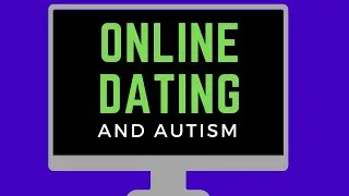 Online Dating & Autism - Should You Disclose Before the First Date ? 🤔