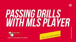 Professional Soccer Passing Drills | With A Current MLS Player