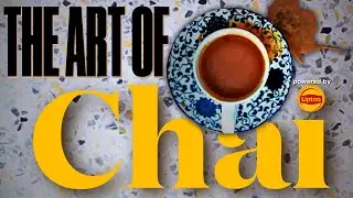 The Art Of Chai | Episode 02 | Powered by Lipton & Manto | TSS Originals