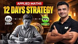 Class 12 Applied Maths Last 12 Gap Days Strategy || Class 12 Applied Maths Final Strategy 2026 Exams