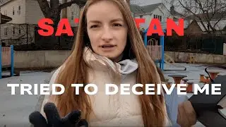 SATAN tried to DECEIVE Me - Testimony