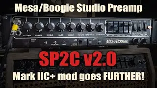SP2C V2.0 | Mesa/Boogie Studio Preamp 2C+ MOD | First Playthrough