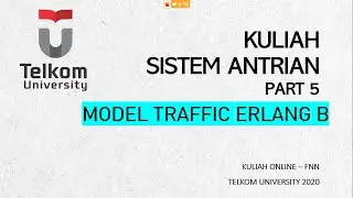 Kuliah Sistem Antrian: Pemodelan Trafik dengan Distribusi Erlang B