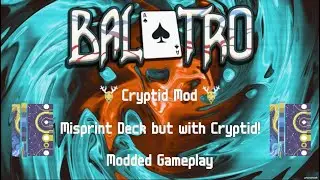 Vanilla Deck, Cryptid Mod, What could go wrong?