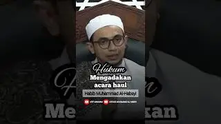 Hukum mengadakan acara haul - Habib Muhammad Al Habsyi