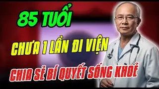 CỤ BÀ 85 TUỔI CHƯA 1 LẦN ĐI VIỆN CHIA SẺ BÍ QUYẾT SỐNG KHOẺ
