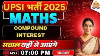 compound Interest l UPSI Exam 2025 l SSC GD I Delhi Police l UP Police I Math l Samrat Education Hub