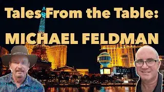 Tales From the Table with Michael Feldman