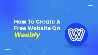 How To Create Free Website On Weebly